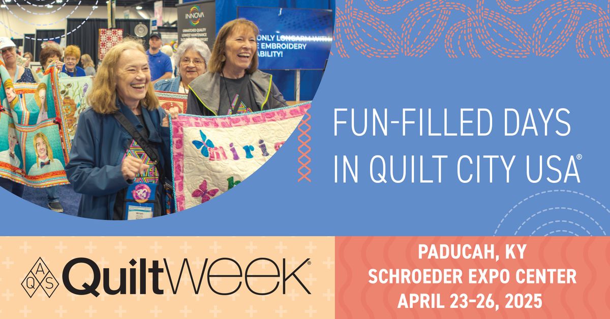 AQS QuiltWeek \u2013 Paducah, KY 2025