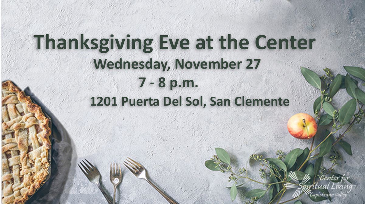 Thanksgiving Eve at the Center