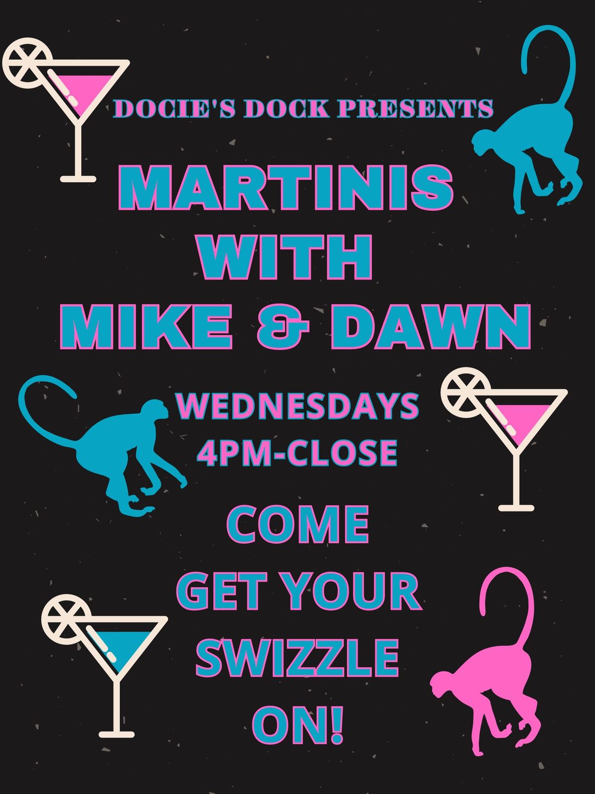 Swizzle Nights Martini Party @ Docie's Dock Wednesday July 3rd