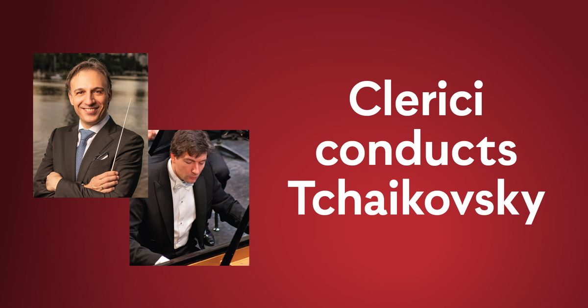 Clerici conducts Tchaikovsky