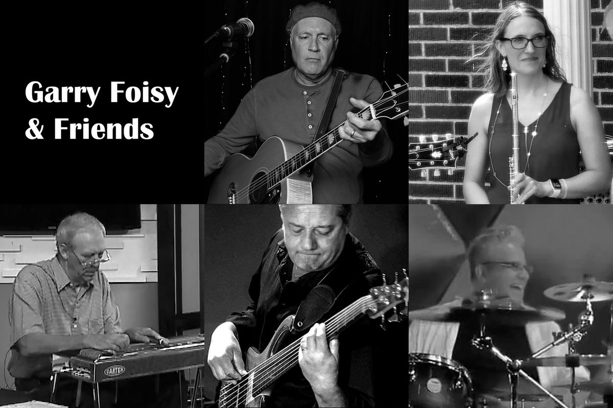 Garry Foisy & Friends - LIVE at The Blue Room!