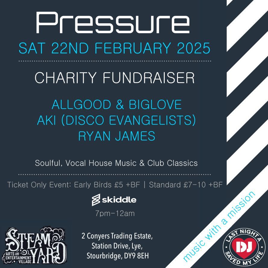 Pressure@Steamyard, Lye - LNADJ Charity Fundraiser