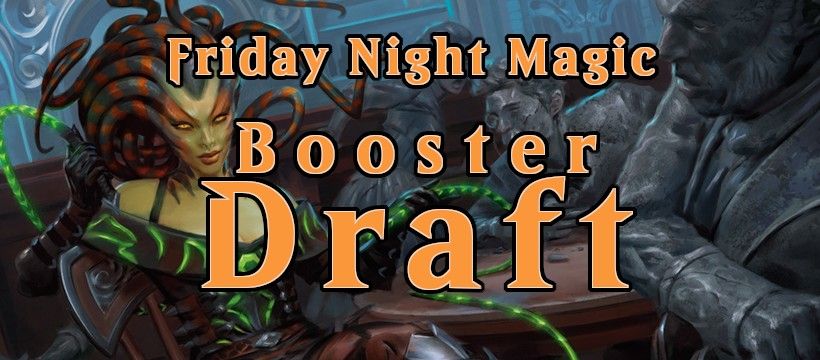 Friday Night Magic: Booster Draft