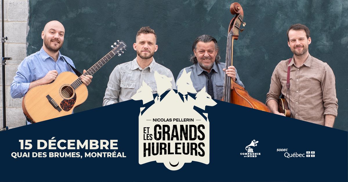 Nicolas Pellerin et Les Grands Hurleurs au Quai des Brumes