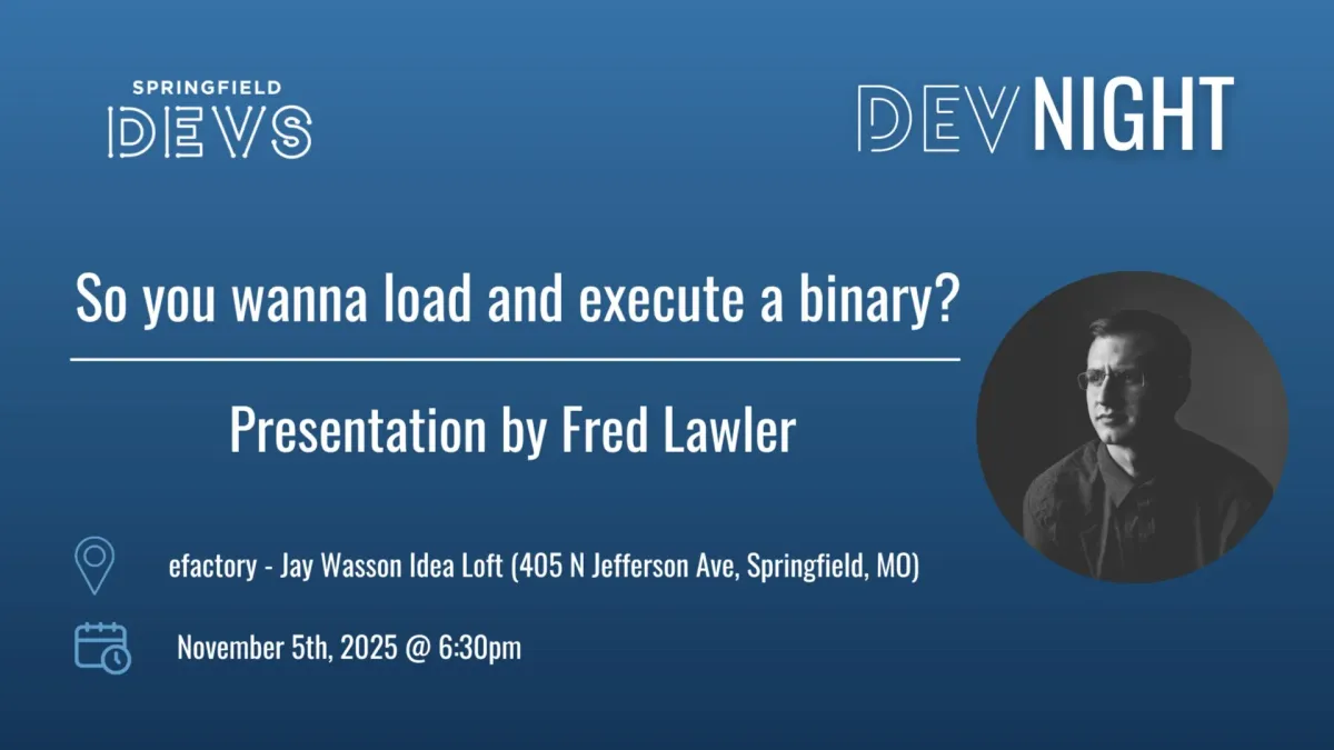 Dev Night - So you wanna load and execute a binary?