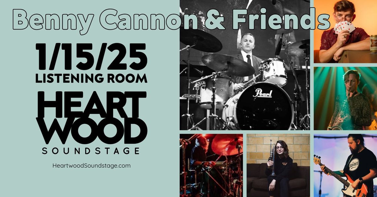 Benny Cannon & Friends @ Heartwood Soundstage | Gainesville, FL