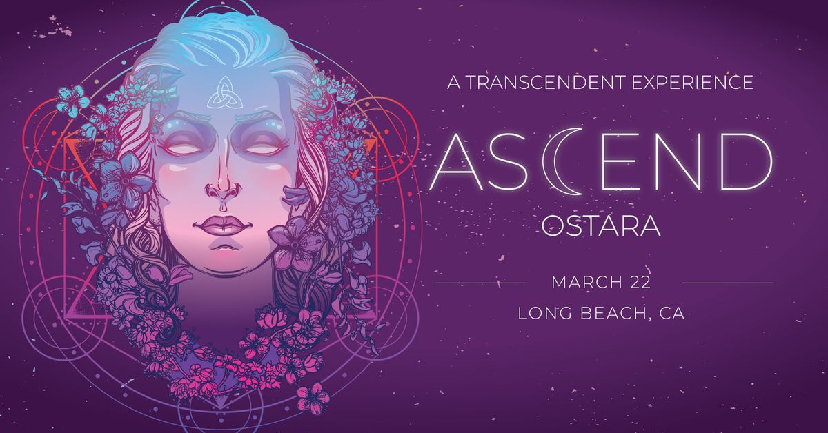 \ud83c\udfb6 ASCEND: OSTARA \u2013 A Transcendent Experience \ud83c\udf19