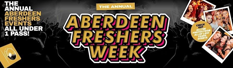 The Annual Aberdeen Freshers Gold Access 2025 - All Annual Events Included