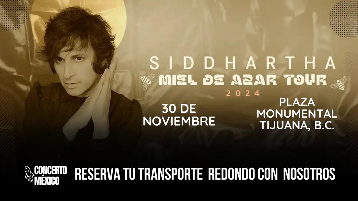 Miel de Azar Tour - Siddhartha