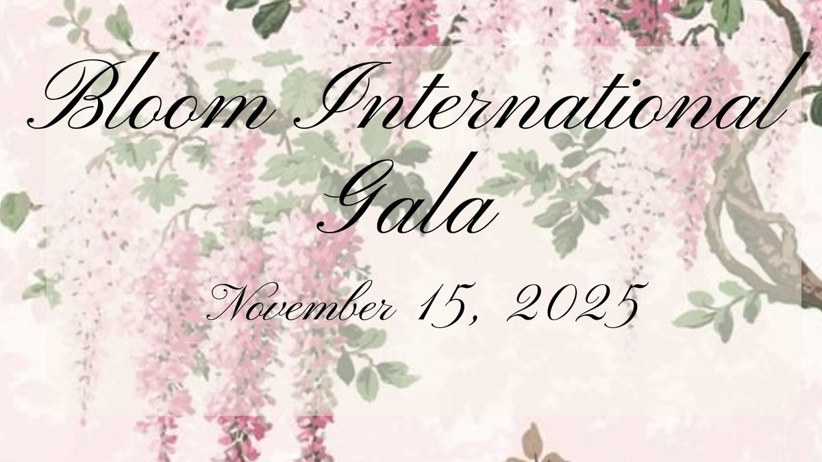 Bloom International Gala 2025