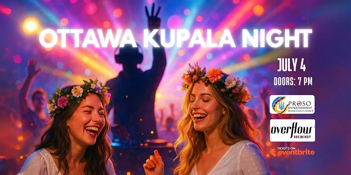 Ottawa Kupala Night July 4