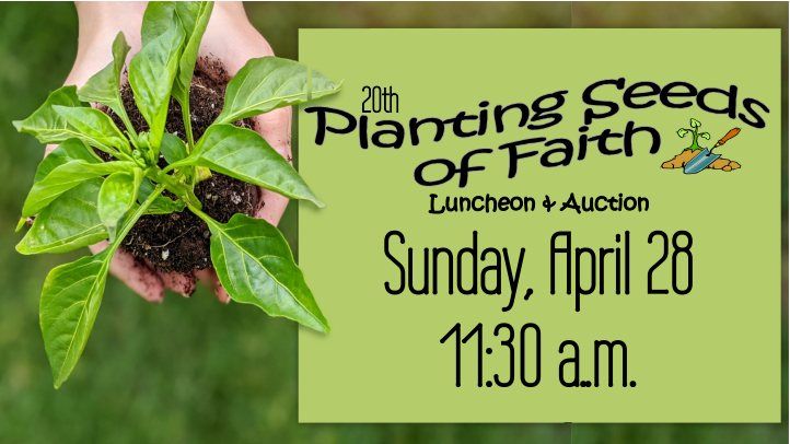 Planting Seeds of Faith Luncheon & Auction