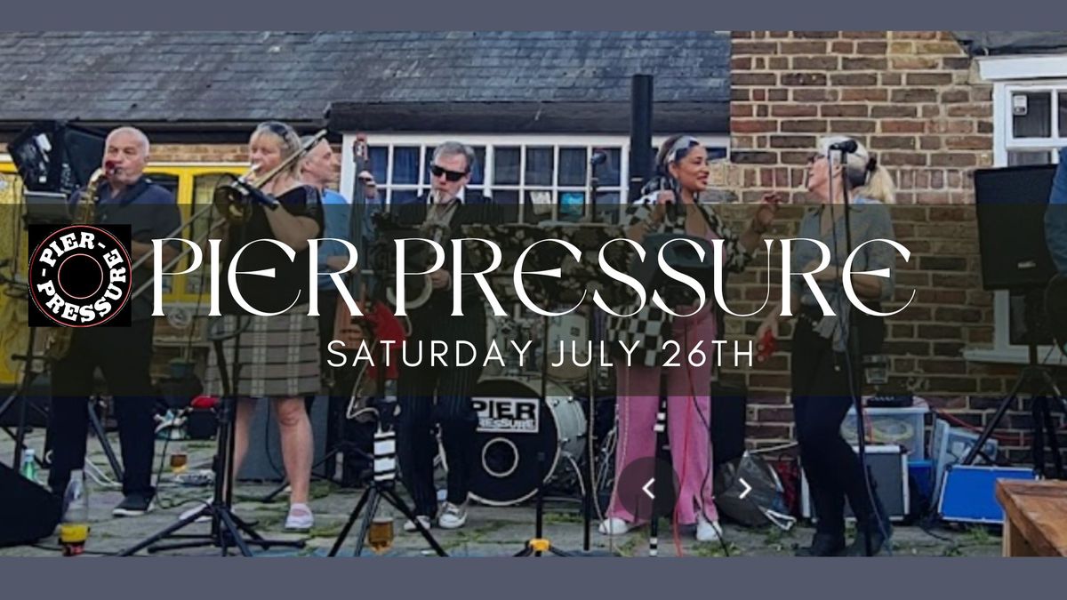 Return of Pier Pressure | Outdoor | Live Music | Ska & Rocksteady  | Pizza & Cocktails