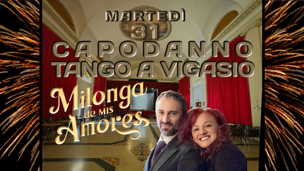 Capodanno a Vigasio con la Milonga de mis Amores !!!