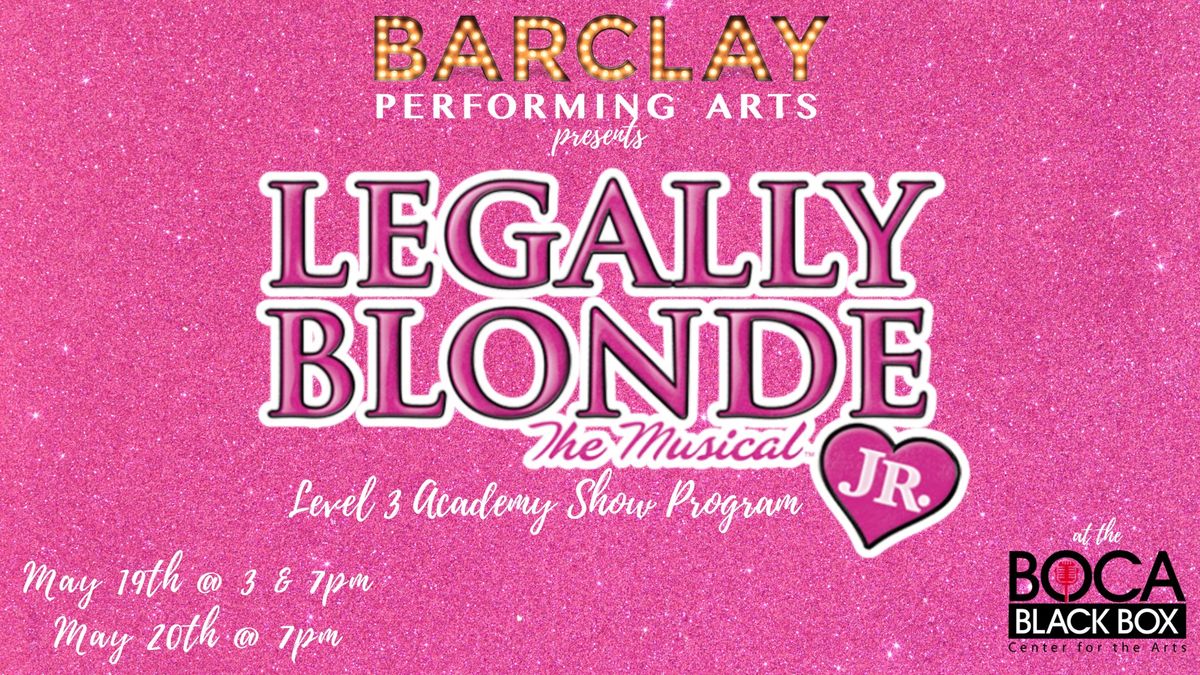 LEGALLY BLONDE JR.: BARCLAY Performing Arts Spring 2024 Level 3 Show Program