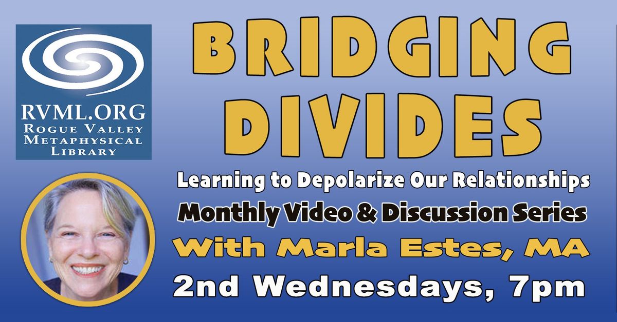 Bridging Divides Video and Discussion Series with Marla Estes, MA