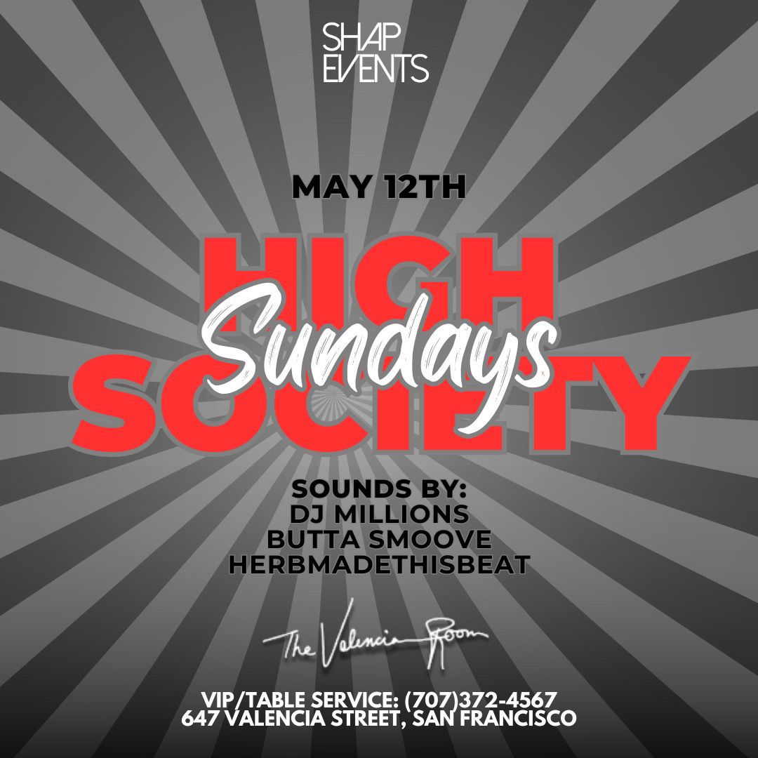 High Society Sundays - 05\/12\/24