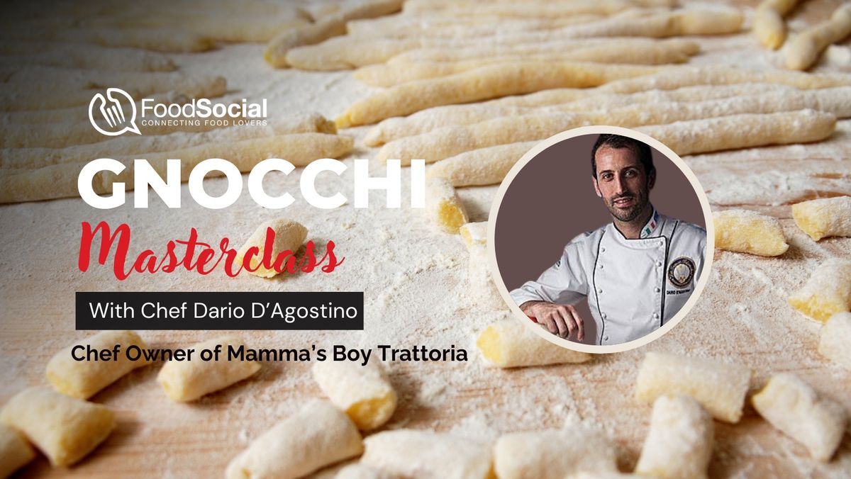 FoodSocial Homemade Gnocchi Masterclass with Chef Dario D'Agostino