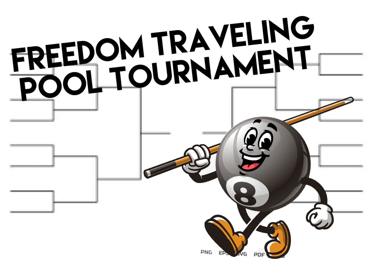 \ud83c\udfb1Freedom Traveling Pool Tournament 