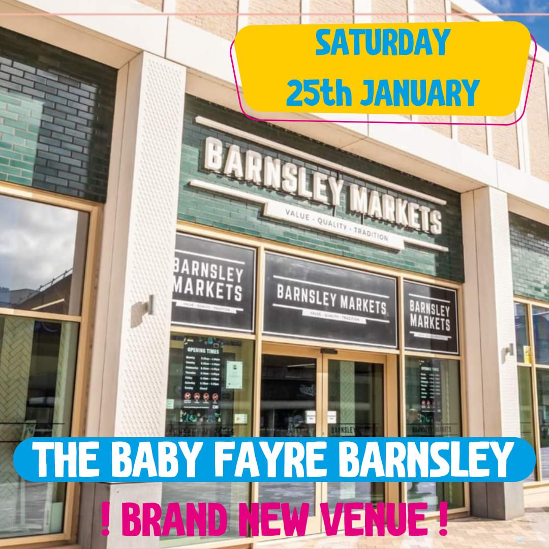 The Baby Fayre Barnsley @ The Glass Works