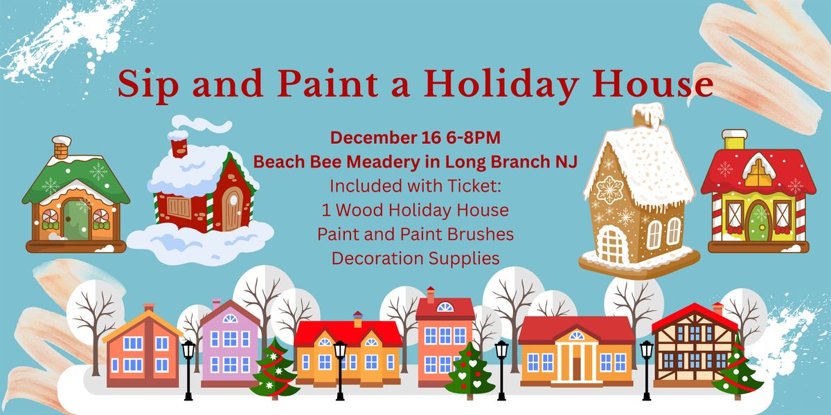 Holiday House Paint and Sip