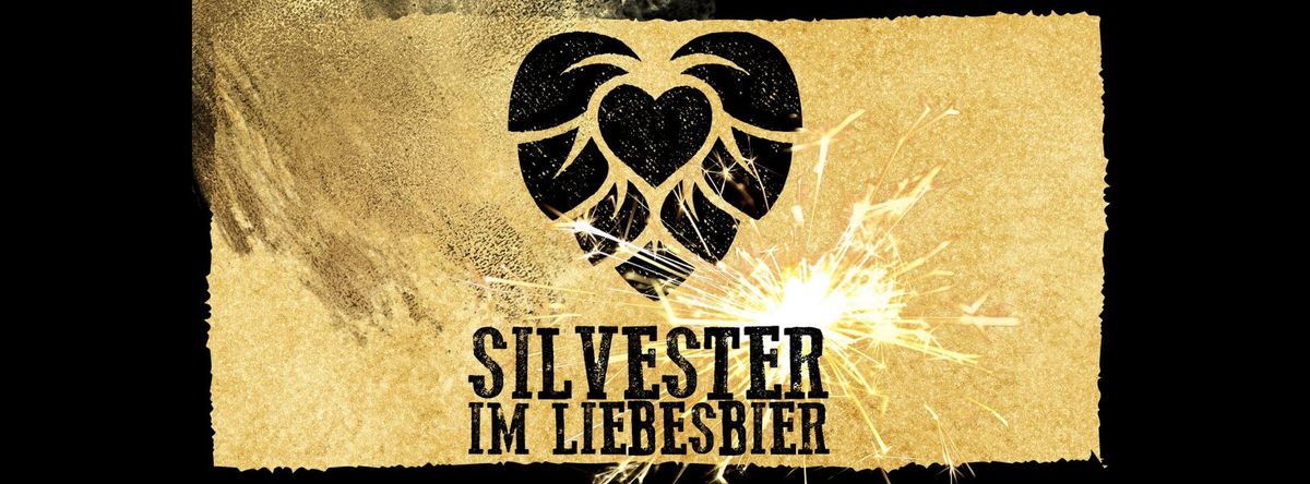 Silvester im Liebesbier \ud83c\udf86\ud83c\udf74