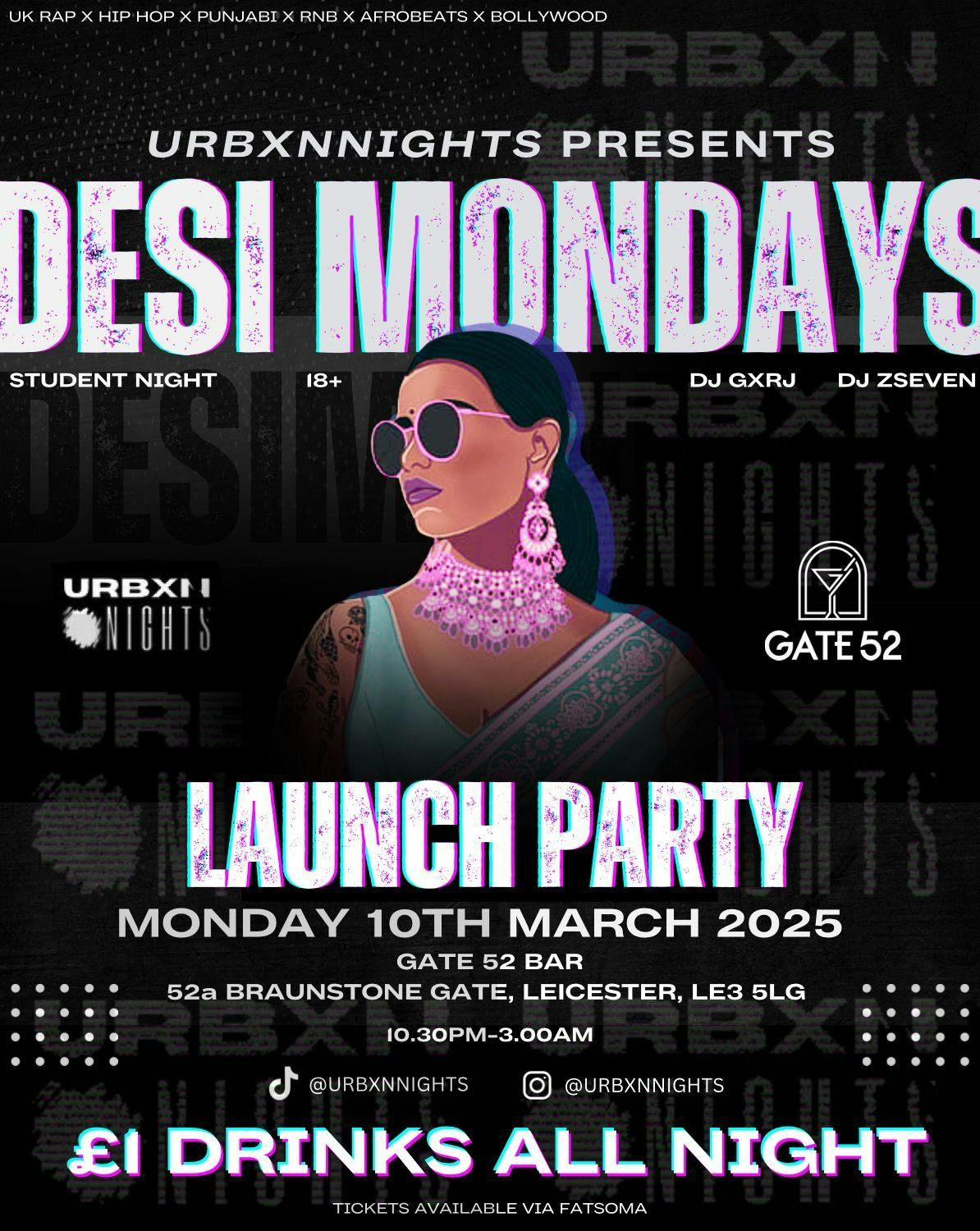 URBXNNIGHTS - ''DESI MONDAYS'' LAUNCH PARTY \u2013 LEICESTER 