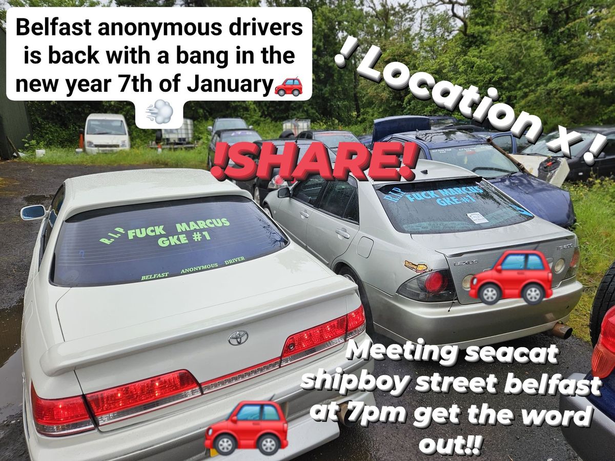 Belfast Anonymous Drivers Meet