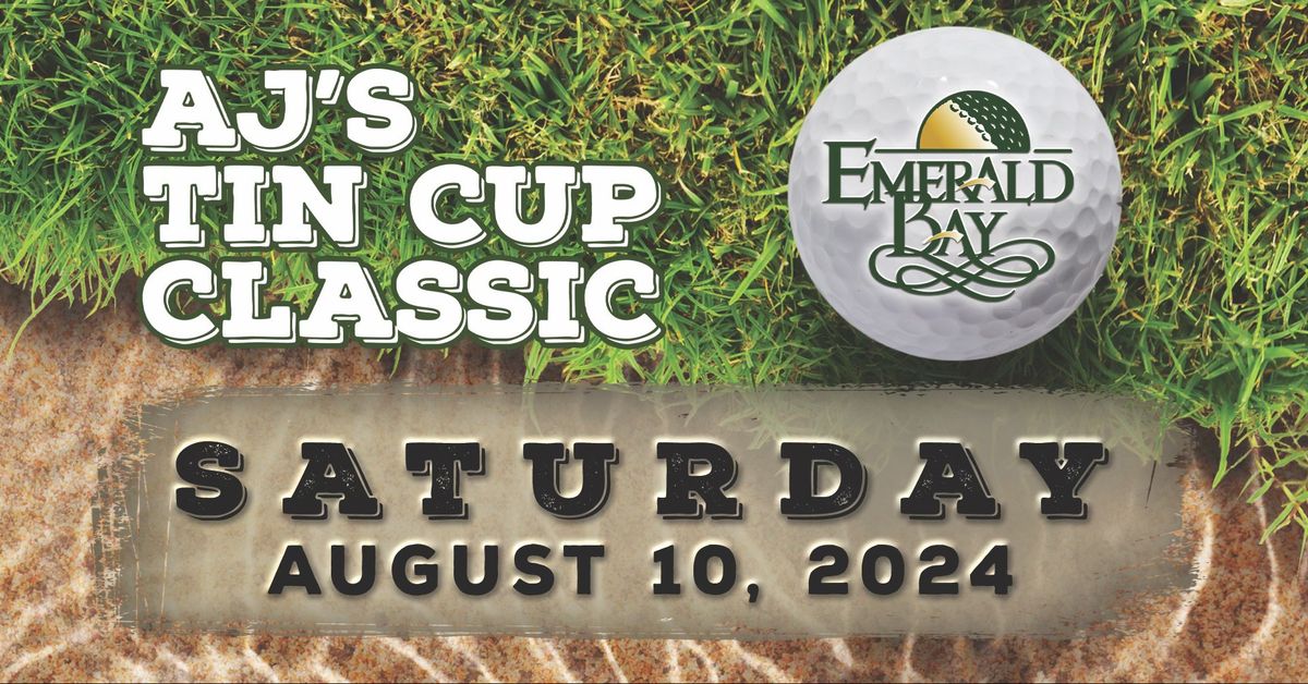 AJ's Tin Cup Golf Classic: Swing into Fun on August 10th !