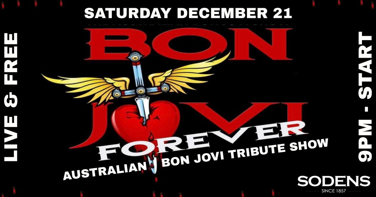 Bon Jovi Forever Live at Sodens Saturday Dec 21!