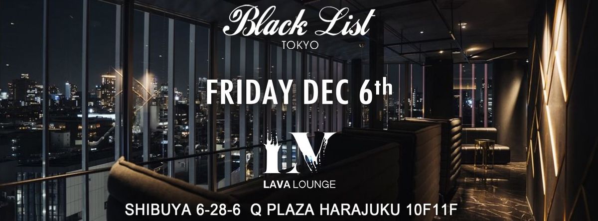 Black List Friday December 6th at Lava Lounge