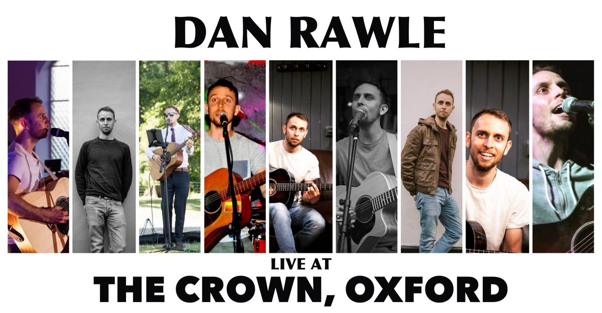Dan Rawle at The Crown, Oxford