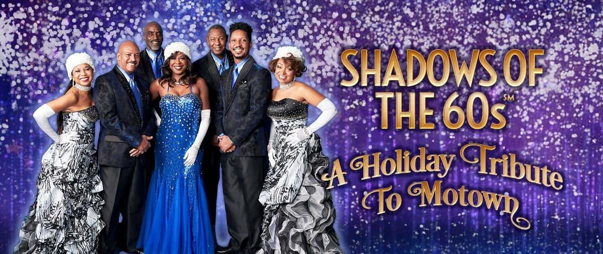 Shadows of the \u201960s: A Holiday Tribute to Motown