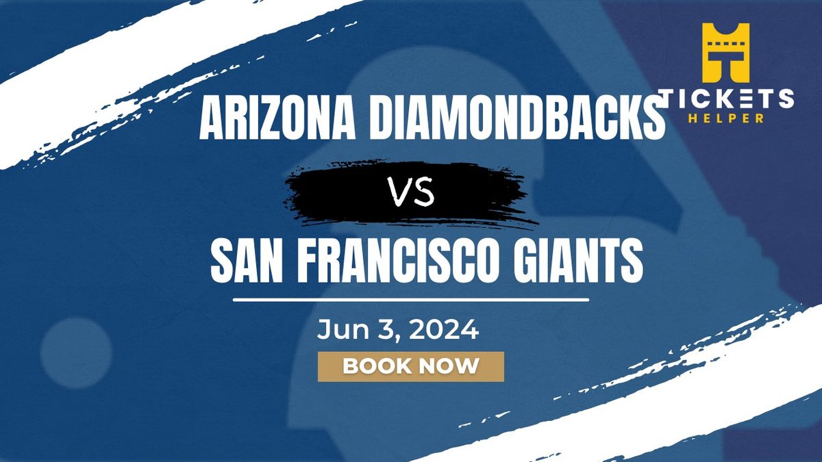Arizona Diamondbacks vs. San Francisco Giants
