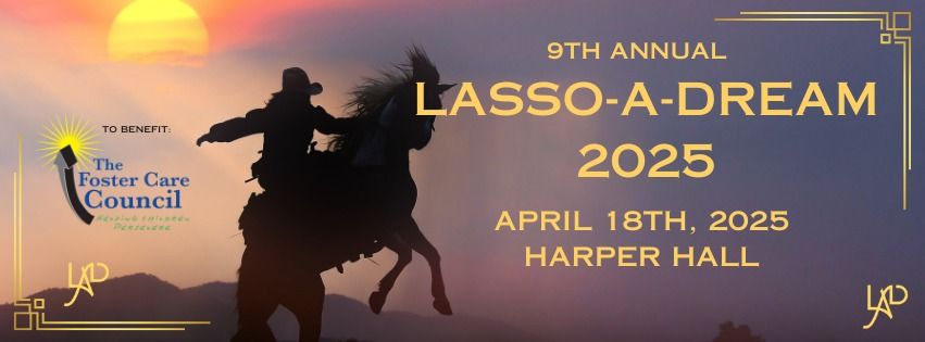 9TH ANNUAL LASSO-A-DREAM WESTERN GALA