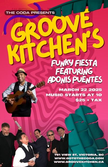 Groove Kitchen\u2019s Funky Fiesta ft. Adonis Puentes!!