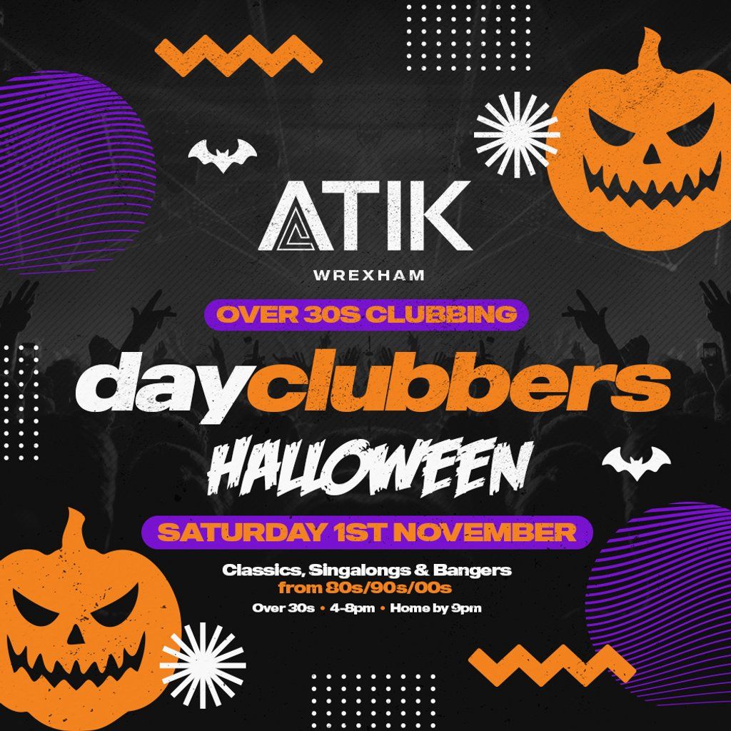 WREXHAM - DayClubbers: The Halloween Day Party!