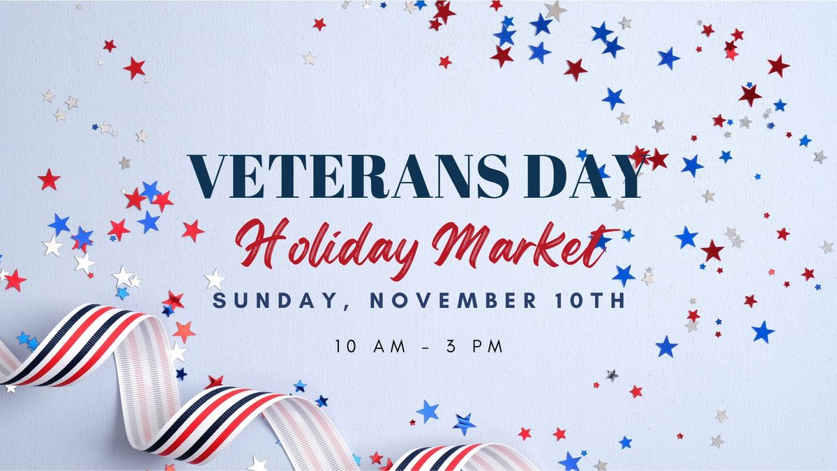 Veterans Day Holiday Market