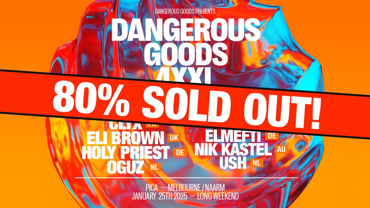 DANGEROUS GOODS 4XXL - 80% SOLD OUT