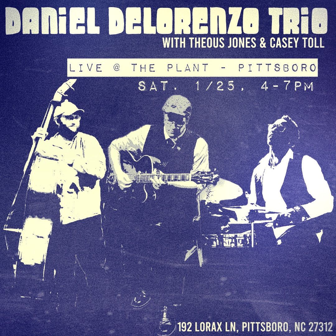 Live Music @ The Plant: Daniel DeLorenzo Trio