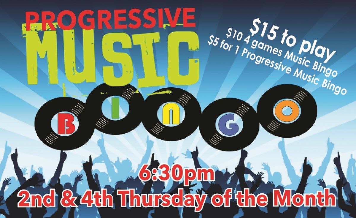 Progressive Music Bingo - 2nd & 4th Thursday of the Month