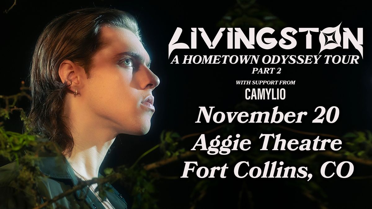 Livingston w\/ Camylio | Aggie Theatre | \ud83d\udea8*LOW TICKET ALERT*\ud83d\udea8