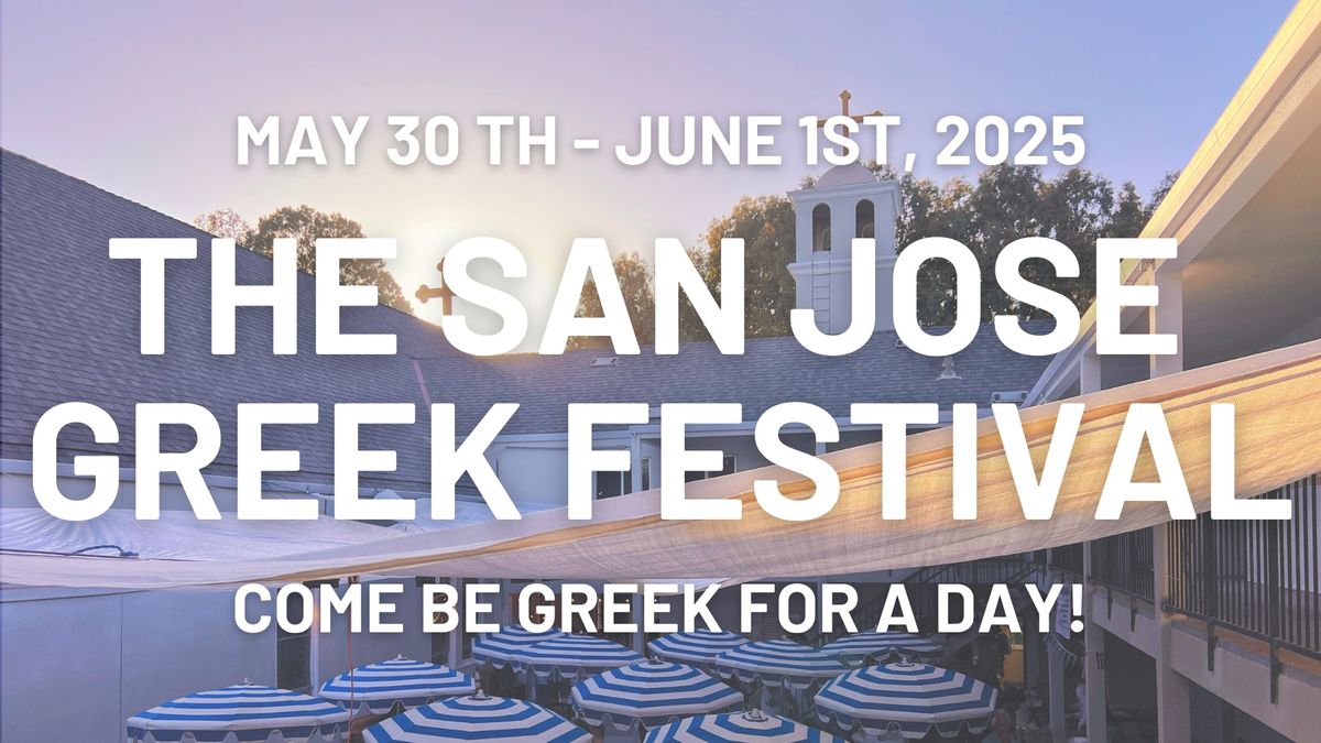 The San Jose Greek Festival 2025