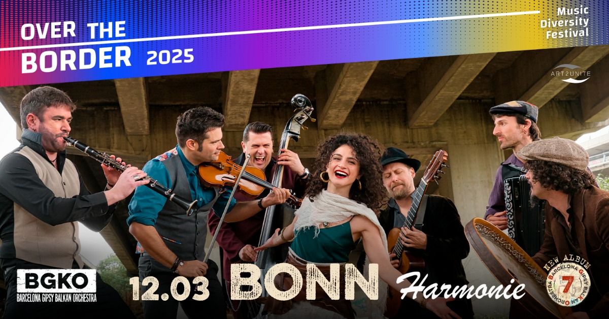 Barcelona Gipsy balKan Orchestra . Over the Border Festival 2025 (Harmonie Bonn)