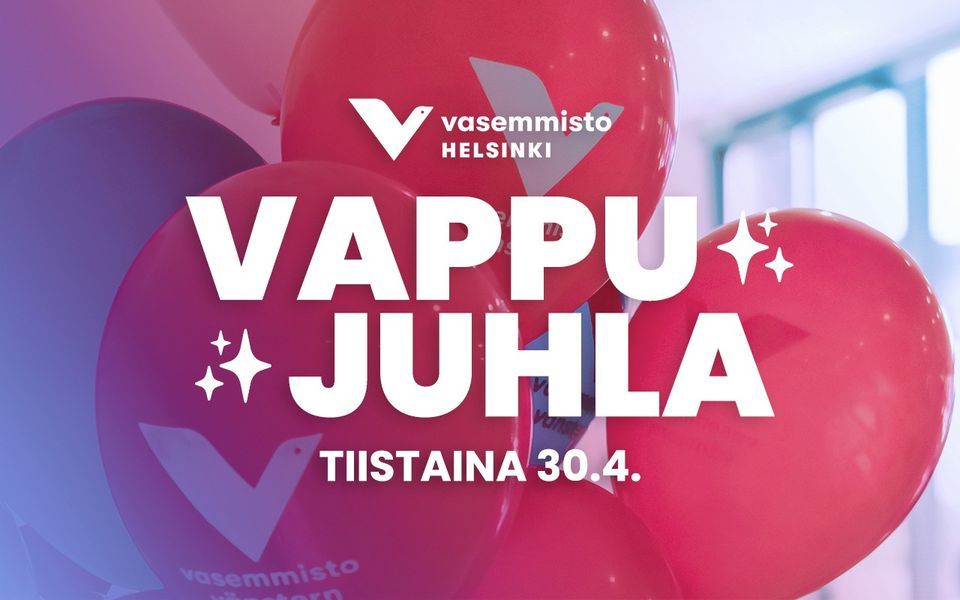 Helsingin Vasemmiston vappujuhlat ?