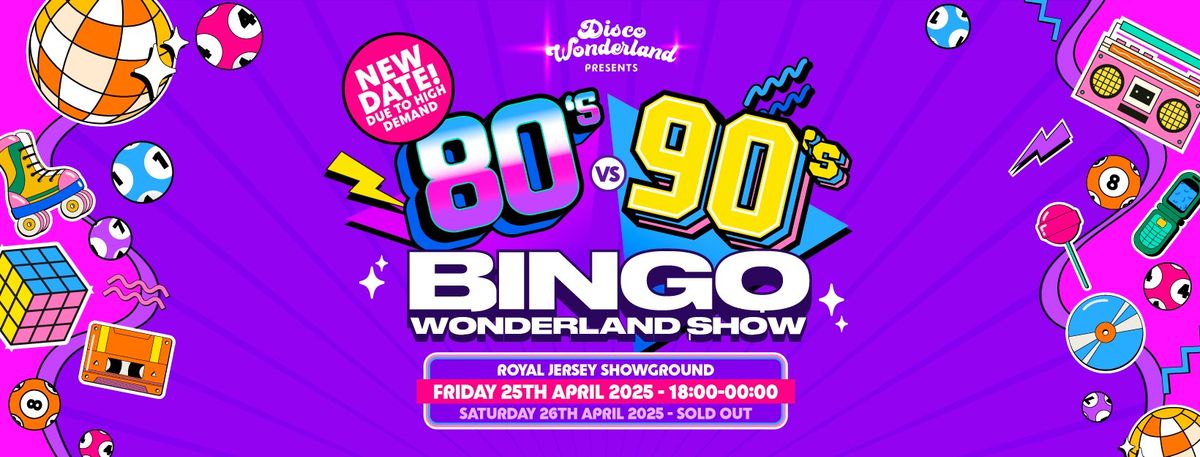 80's VS 90's Bingo Wonderland *EXTRA FRIDAY DATE JUST ADDED*