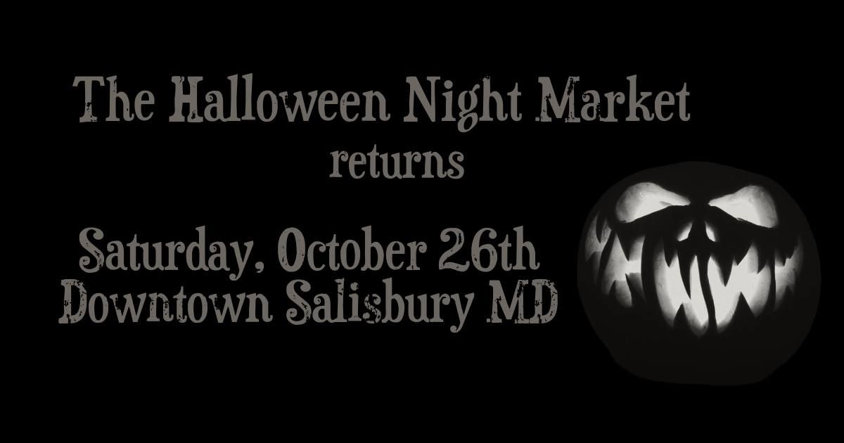 The Halloween Night Market - Downtown Salisbury 