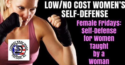 Female Only Self Defense Taught By A Female Low No Cost Combat Krav Maga Unit 545 Oro Valley 18 June 21