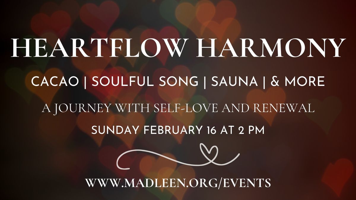 Heart Flow Harmony| Cacao, Soulful Songs, Sauna, and More