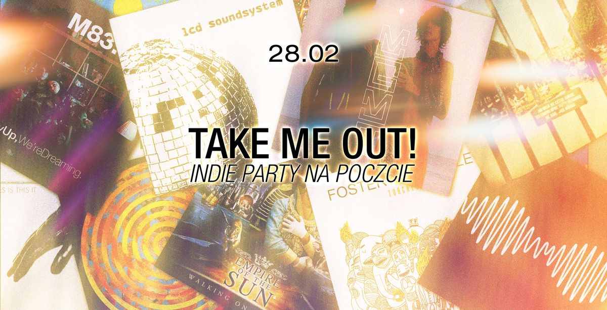 TAKE ME OUT! INDIE PARTY na Poczcie 